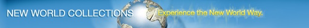 New World Collections — Experience the New World Way.